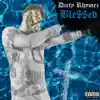 Dirty Rhymez - Blessed - Single